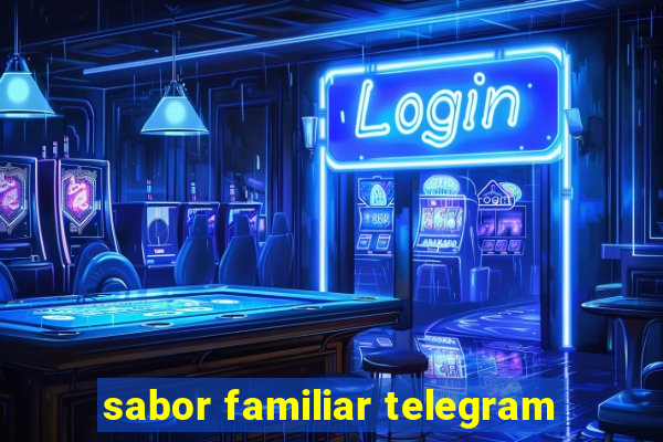 sabor familiar telegram